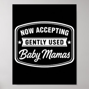 Nu geaccepteerd Licht Gebruikte Baby Mama's Grappi Poster