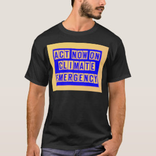 Nu handelen over klimaatnoodsituatie in shirt