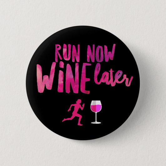 Nu hardlopen, later wijn Standaard, knop van 2¼ in Ronde Button 5,7 Cm (Voorkant)