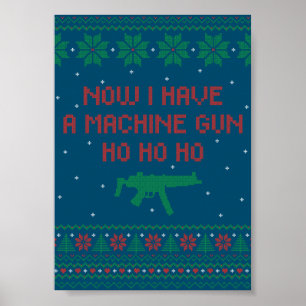 Nu heb ik een machine-Pistool Ho-Ho-Ho-Ho. Poster