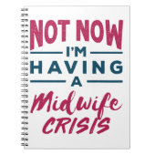 Nu heb ik nog geen verloskundige Crisis Funny Midw Notitieboek (Voorkant)