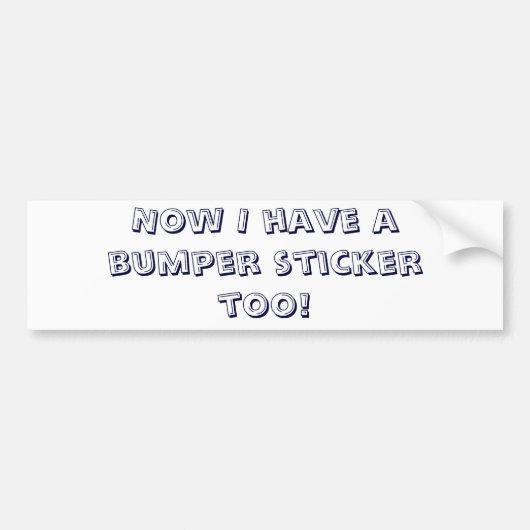 Nu heb ik ook een bumpersticker. bumpersticker (Voorkant)