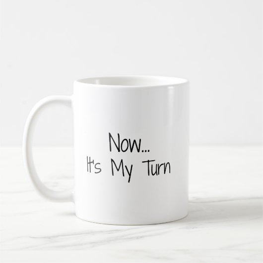 "Nu... Het is mijn beurt" zin Koffiemok (Links)