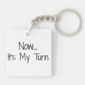 "Nu... Het is mijn beurt" zin Sleutelhanger (Achterkant)