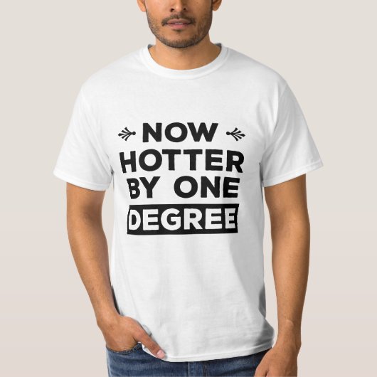 Nu Hotter-Afstuderen met één graad grappige T-shirt (Voorkant)