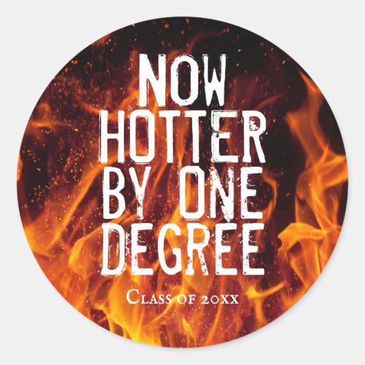 Nu Hotter door één graad klasse van Afstuderen Ronde Sticker (Voorkant)
