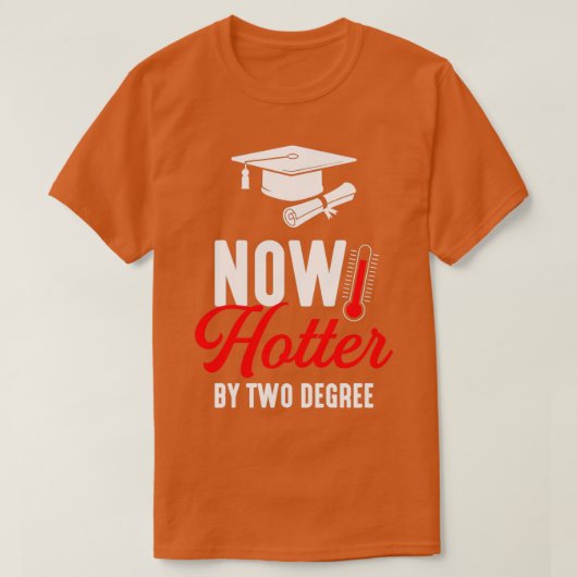 Nu Hotter-mastergraad 2, afstuderen 1 T-shirt (Design voorkant)