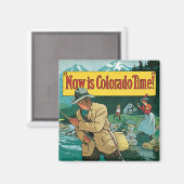 Nu is Colorado Time Magneet (Voorkant / Achterkant)