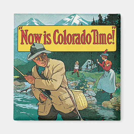 Nu is Colorado Time Magneet (Voorkant)