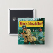 Nu is Colorado Time Vierkante Button 5,1 Cm (Voorkant /achterkant)