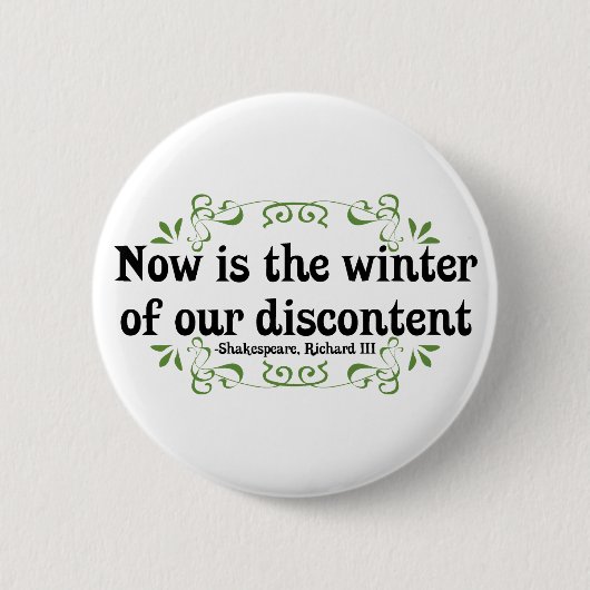 Nu is de winter van onze ontevredenheid ronde button 5,7 cm (Voorkant)