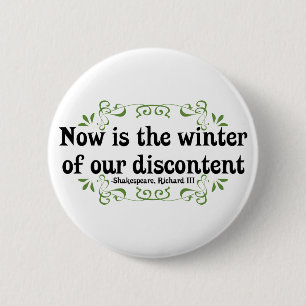 Nu is de winter van onze ontevredenheid ronde button 5,7 cm