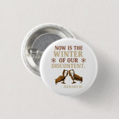 Nu is het de winter van onze ontevredenheid ronde button 3,2 cm (Voorkant /achterkant)
