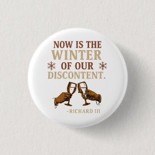 Nu is het de winter van onze ontevredenheid ronde button 3,2 cm