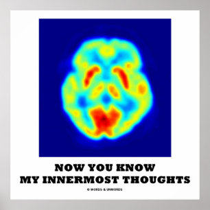 Nu ken je mijn diepste gedachten (PET-scan) Poster