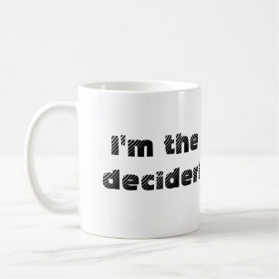 Nu kun je ook de decider zijn! mok (rechts)