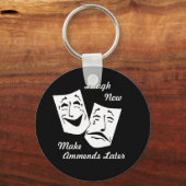 Nu lachen, Make Ammends Later Sleutelhanger (Voorkant)