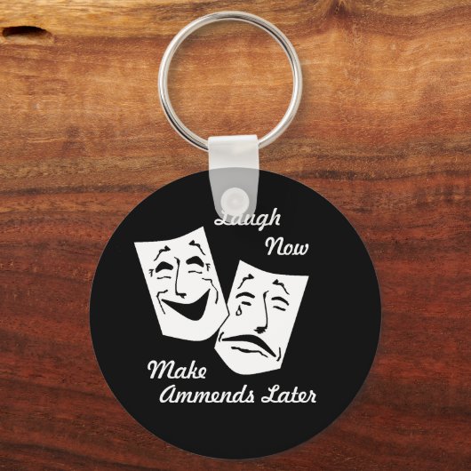 Nu lachen, Make Ammends Later Sleutelhanger (Voorkant)