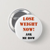 Nu minder gewicht! -Knoop Ronde Button 5,7 Cm (Voorkant /achterkant)