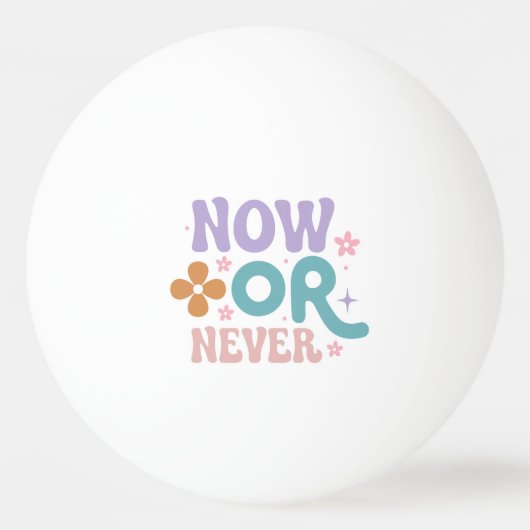 Nu of nooit | Inspirerend prijsopgave Pingpongbal (Voorkant)