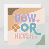 Nu of nooit | Inspirerend quote Kaart (Voorkant / Achterkant)