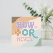 Nu of nooit | Inspirerend quote Kaart (Staand voorkant)