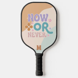 Nu of nooit | Inspirerend quote monogrammed Pickleball Paddle