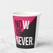 Nu of nooit" papieren bekers (Voorkant)