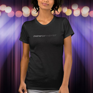 Nu of nooit verdwijnend citaat voor uitstelkrachte t-shirt