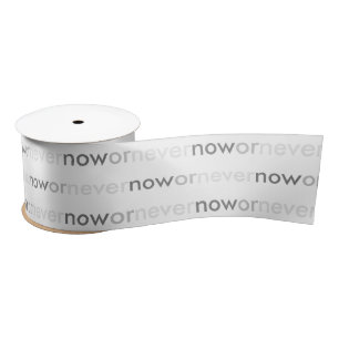 Nu of Nooit Verdwijning Quote voor Uitstellers Satijnen Lint