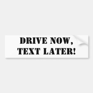 NU rijden, TEKST LATER! Bumpersticker