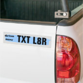 nu rijden ... TXT L8R Bumpersticker (Op Truck)