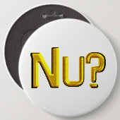 Nu? Ronde Button 6,0 Cm (Voorkant /achterkant)