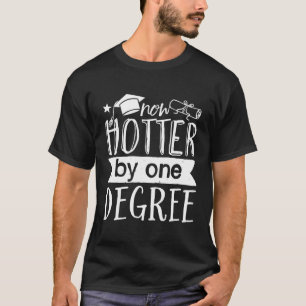 Nu warmer met een graad Afstuderen dag T-shirt