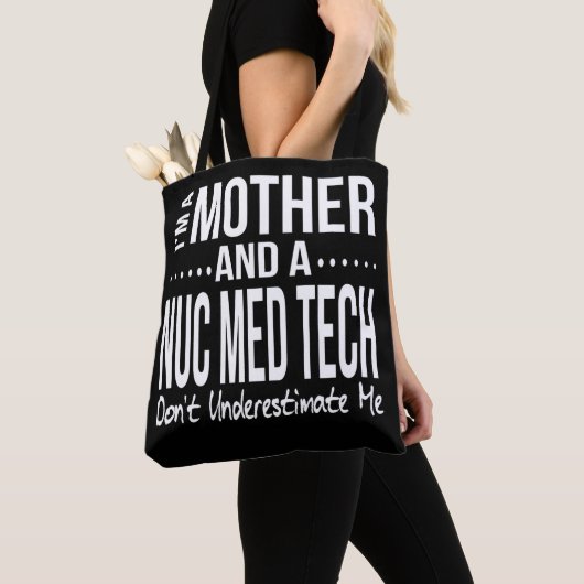 Nuc Med Tech Nuclear Medicine Technology — Mam. Tote Bag (Dichtbij)