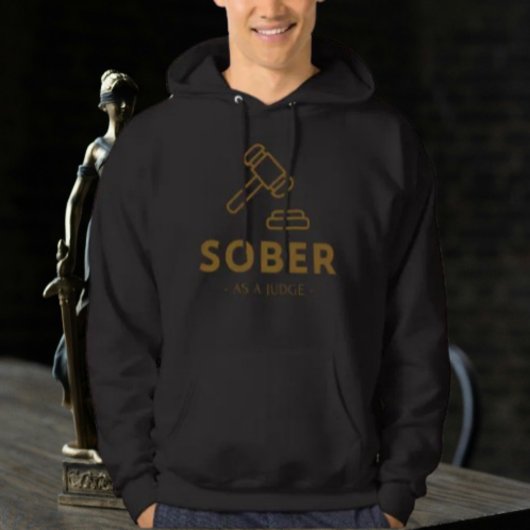 Nuchter als een rechter - Gold Gavel Hoodie
