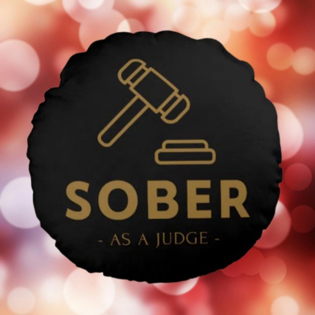 Nuchter als een rechter - gouden hamer rond kussen (Creator heeft geüpload)