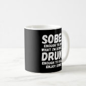 Nuchter genoeg om te weten wat ik doe koffiemok (Voorkant rechts)