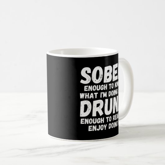 Nuchter genoeg om te weten wat ik doe koffiemok (Voorkant rechts)