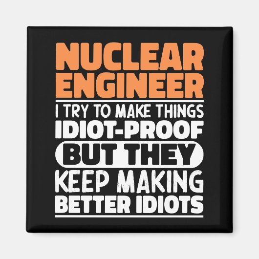 Nucleair ingenieur Ik probeer het Gezegde grappig Magneet (Voorkant)