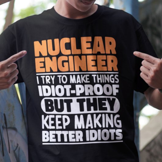 Nucleair ingenieur Ik probeer het Gezegde grappig T-shirt
