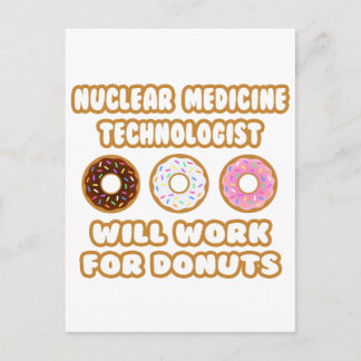 Nucleaire Med Tech.. Zal werken voor donuts Briefkaart
