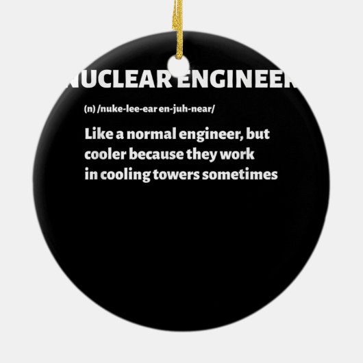 Nuclear Engineer Funny Definition koeltorens Keramisch Ornament (Achterkant)
