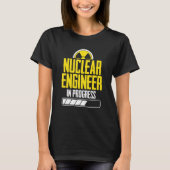 Nuclear Engineer Instructeur Engineering T-shirt (Voorkant)