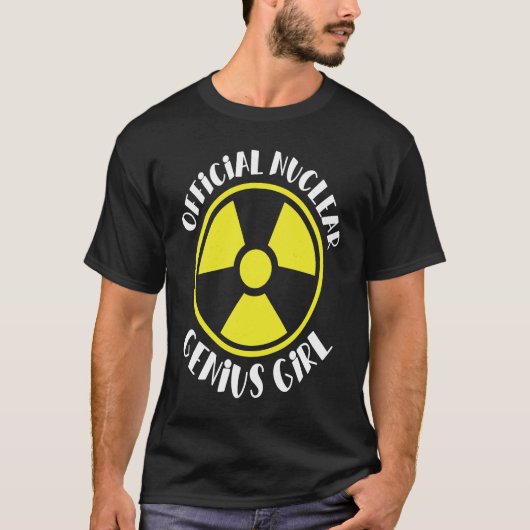 Nuclear Engineer Nuclear Genius Girl Funny Radiati T-shirt (Voorkant)