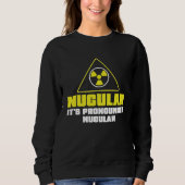 Nuclear Engineer Nucular It's Pronounced Radiatio Trui (Voorkant)