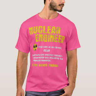 Nuclear Engineer Science Energy Engineering Radioa T-shirt