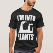 Nuclear Engineering I'm Into Plants T-shirt (Voorkant)