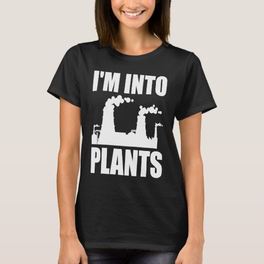 Nuclear Engineering I'm Into Plants T-shirt (Voorkant)