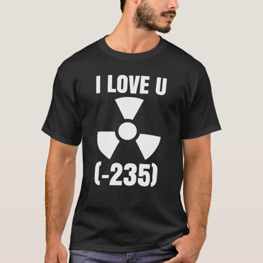Nuclear Engineering Medicine I love Uranium 235 T-shirt (Voorkant)